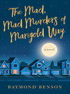 Cover image for The Mad, Mad Murders of Marigold Way